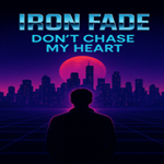 IRON FADE-DONT 150x150 Don't chase my heart